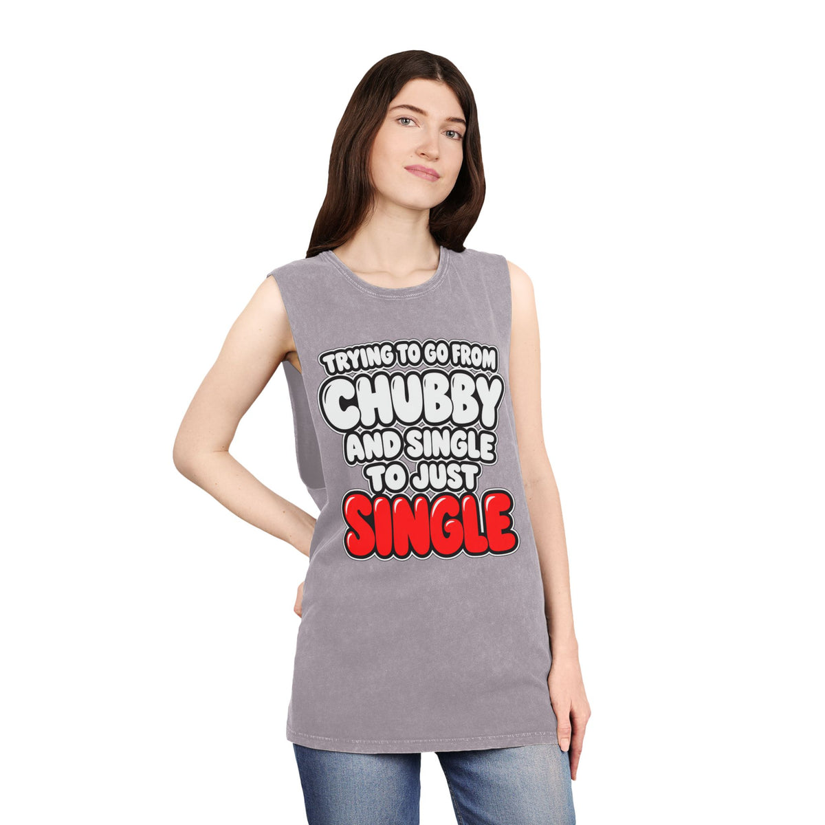 Trying to Go from Chubby and Single to Just Single – Stonewash Tank