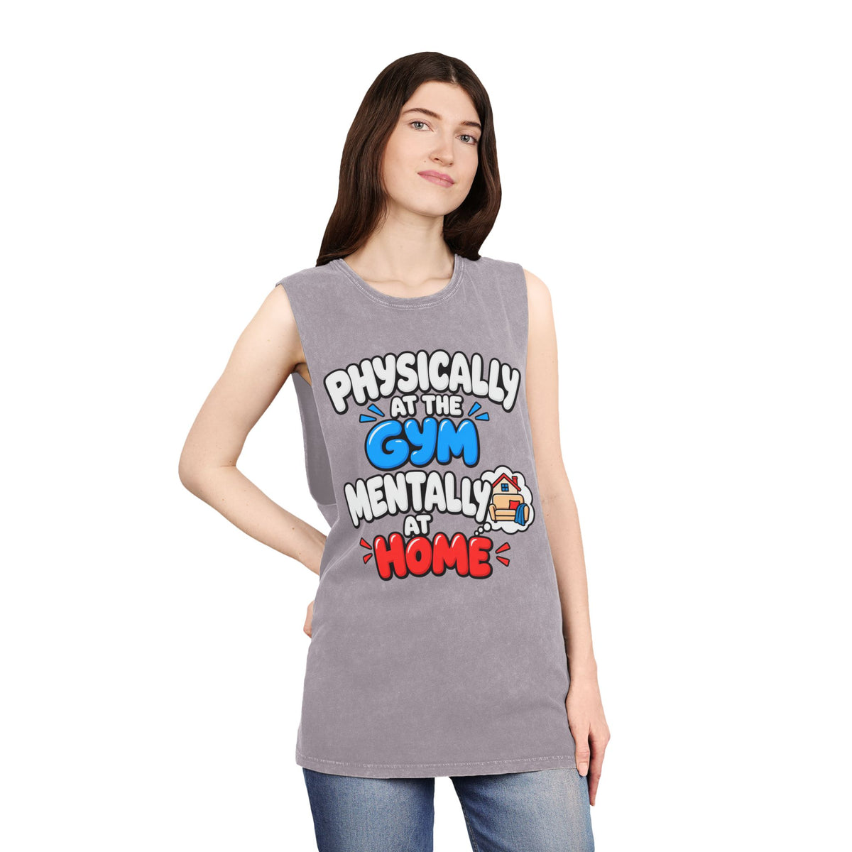 Physically at the Gym Mentally at Home – Stonewash Tank