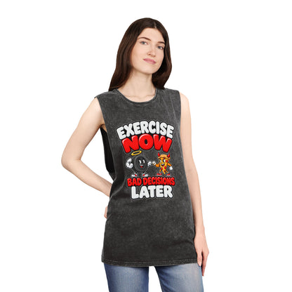 Exercise Now Bad Decisions Later – Stonewash Tank
