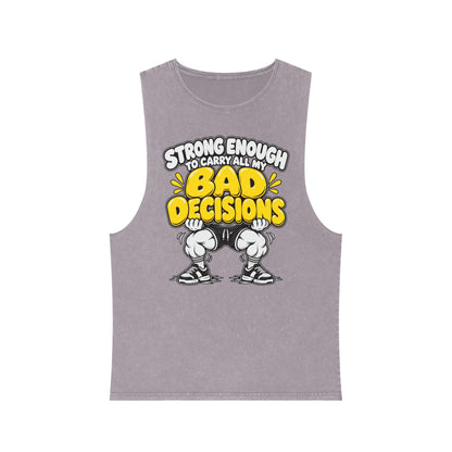 Strong Enough to Carry All My Bad Decisions – Stonewash Tank — Gyokes product photo