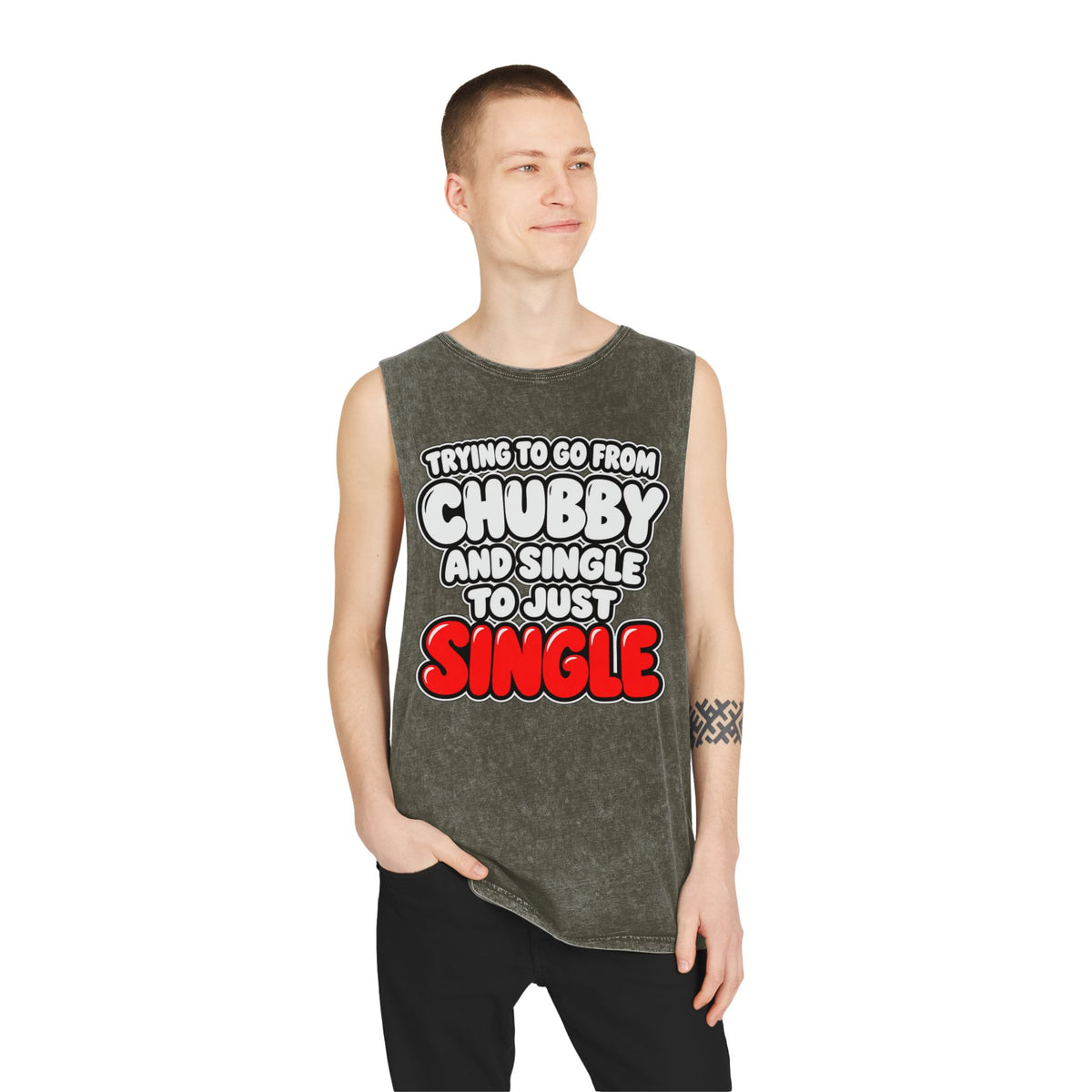 Trying to Go from Chubby and Single to Just Single – Stonewash Tank