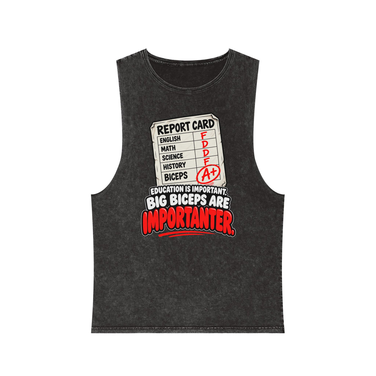 Education Is Important / Big Biceps Are Importanter – Stonewash Tank