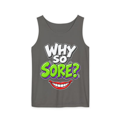 Why So Sore – Comfort Colors Garment-Dyed Tank