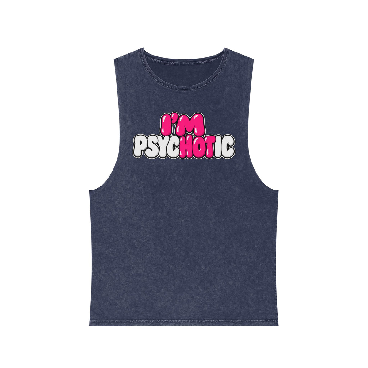I’m Psychotic – Pink & White – Stonewash Tank