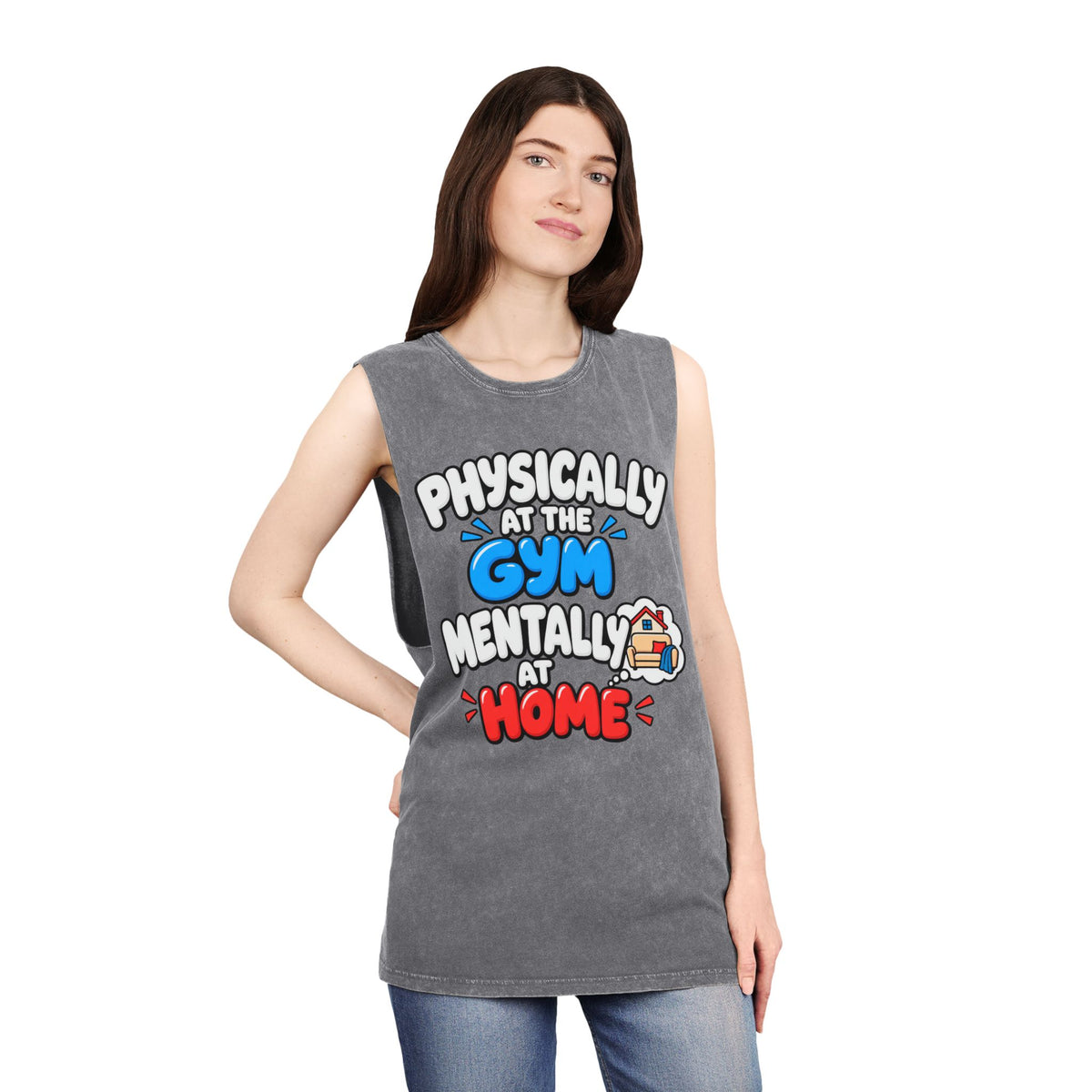 Physically at the Gym Mentally at Home – Stonewash Tank
