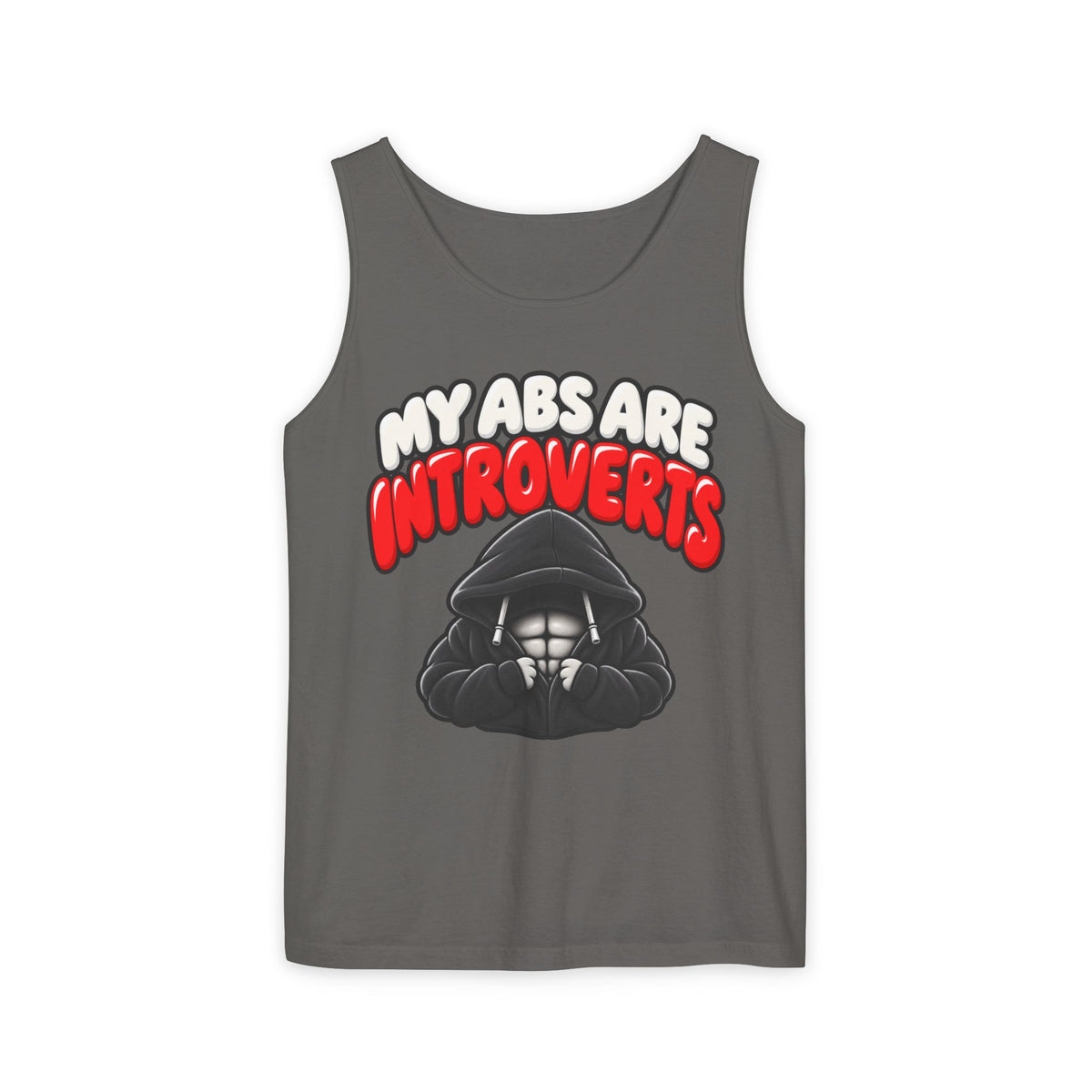 My Abs Are Introverts – Hoodie – Comfort Colors Garment-Dyed Tank