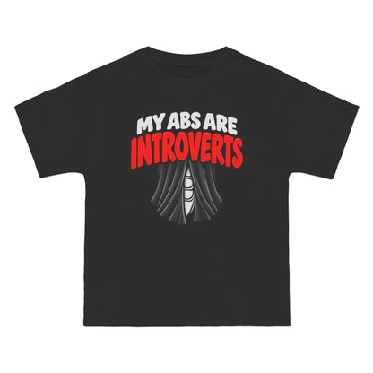 My Abs Are Introverts – Curtains – Hanes Beefy-T Shirt