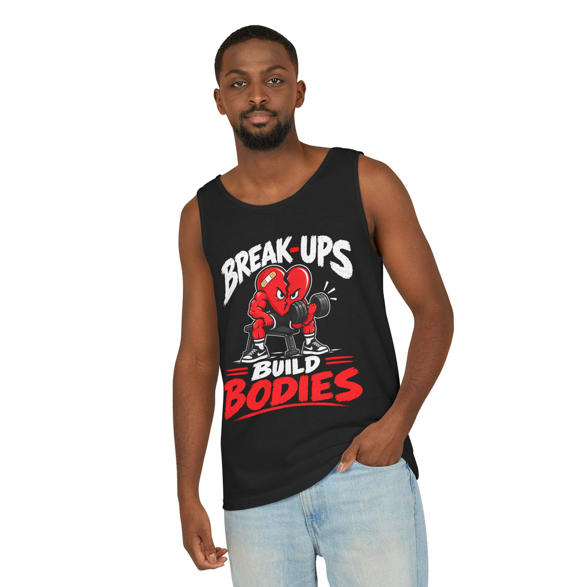 Break-Ups Build Bodies – Comfort Colors Garment-Dyed Tank