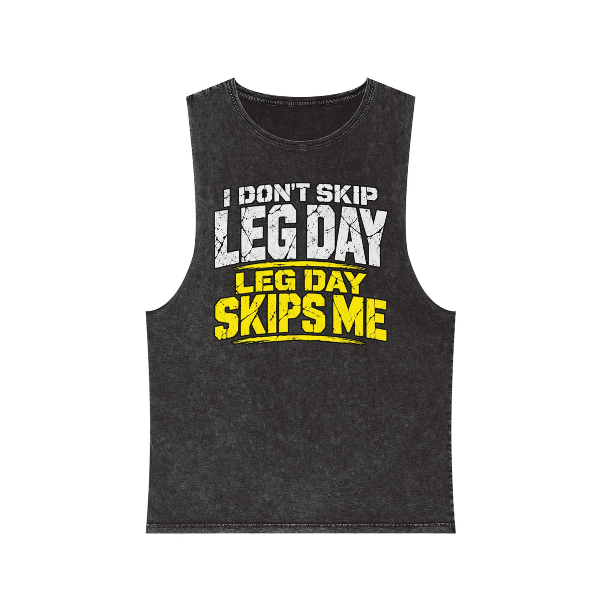 I Don't Skip Leg Day / Leg Day Skips Me – Stonewash Tank