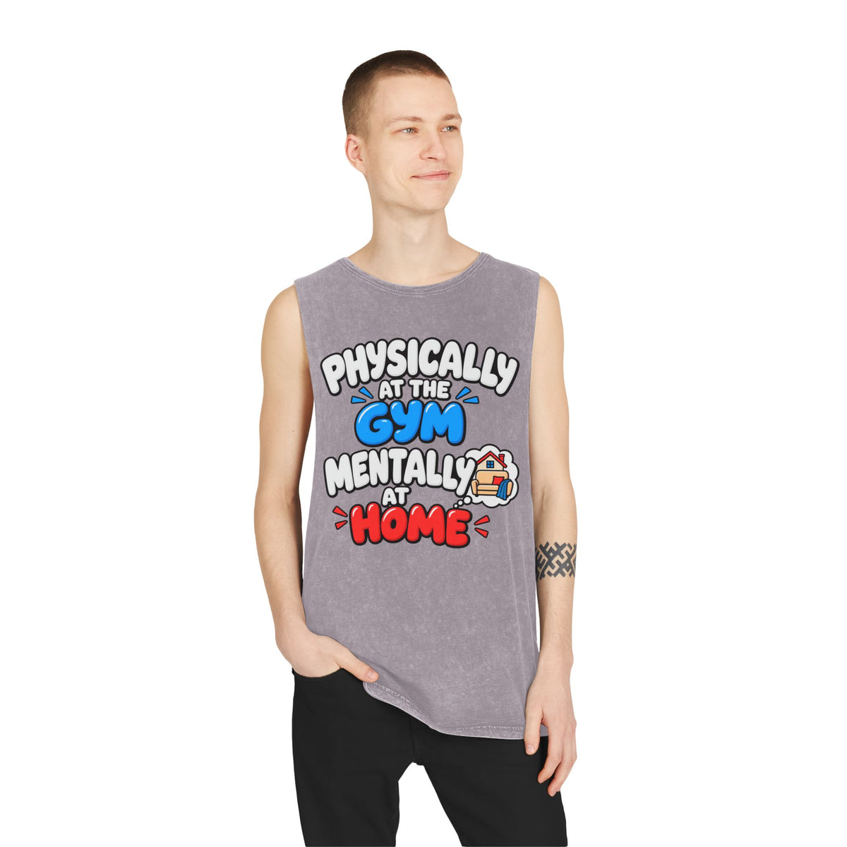 Physically at the Gym Mentally at Home – Stonewash Tank