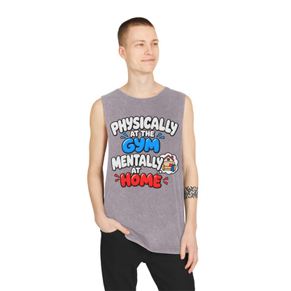 Physically at the Gym Mentally at Home – Stonewash Tank
