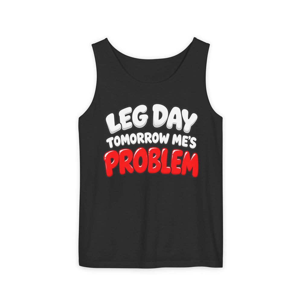 Leg Day Tomorrow Me’s Problem
