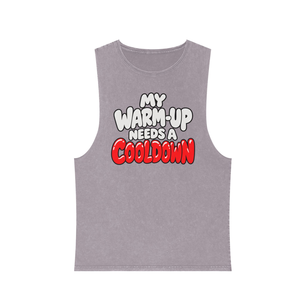 My Warm-Up Needs a Cooldown – Stonewash Tank
