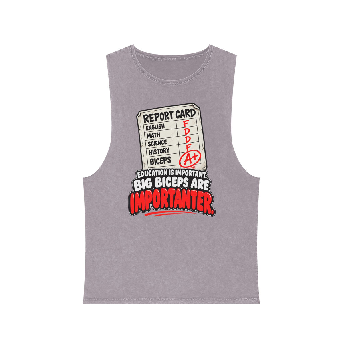 Education Is Important / Big Biceps Are Importanter – Stonewash Tank