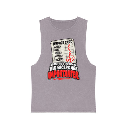 Education Is Important / Big Biceps Are Importanter – Stonewash Tank