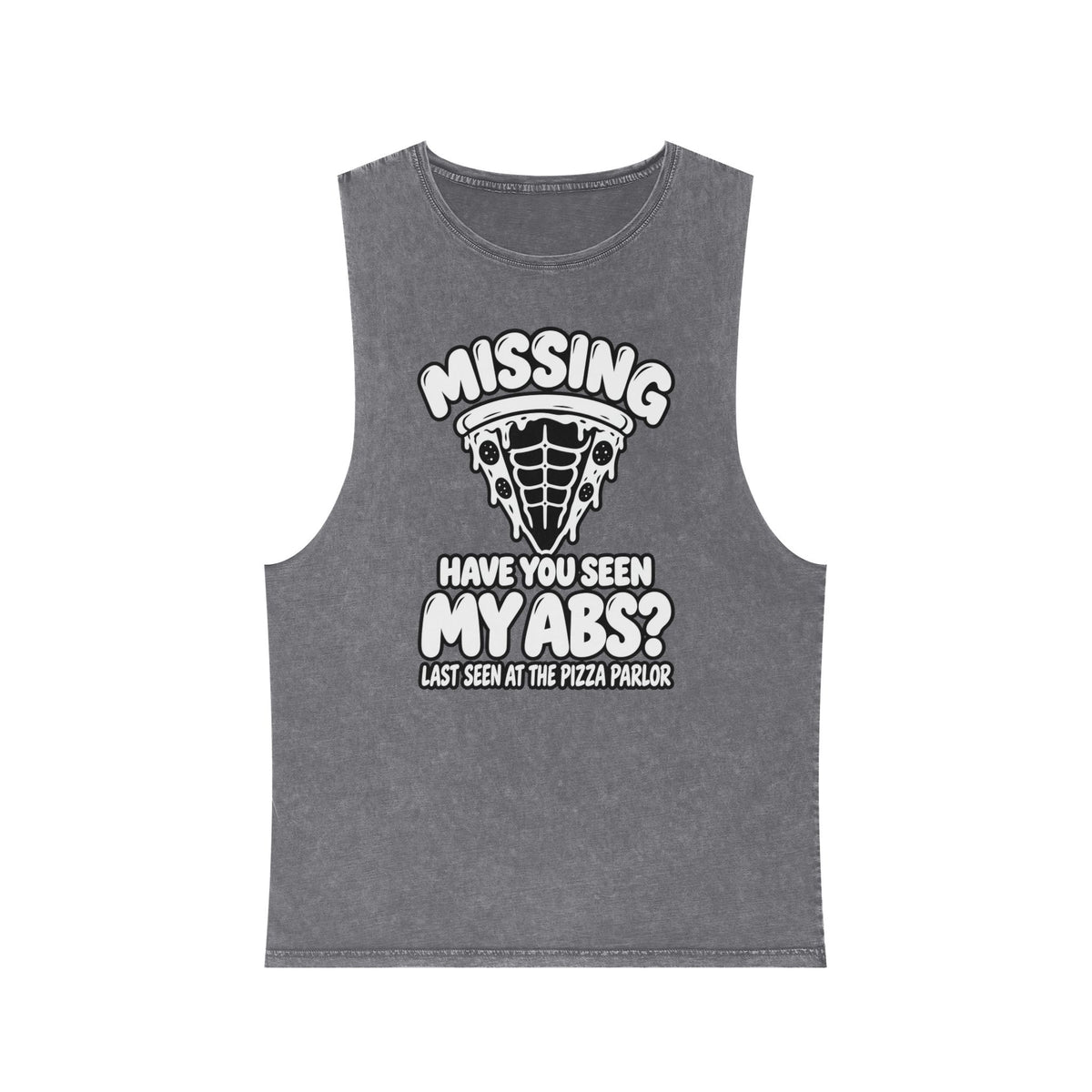 Missing: Have You Seen My Abs? / Last Seen at the Pizza Parlor – Stonewash Tank