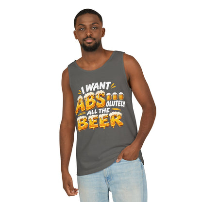 I Want ABSolutely All the Beer – Comfort Colors Garment-Dyed Tank