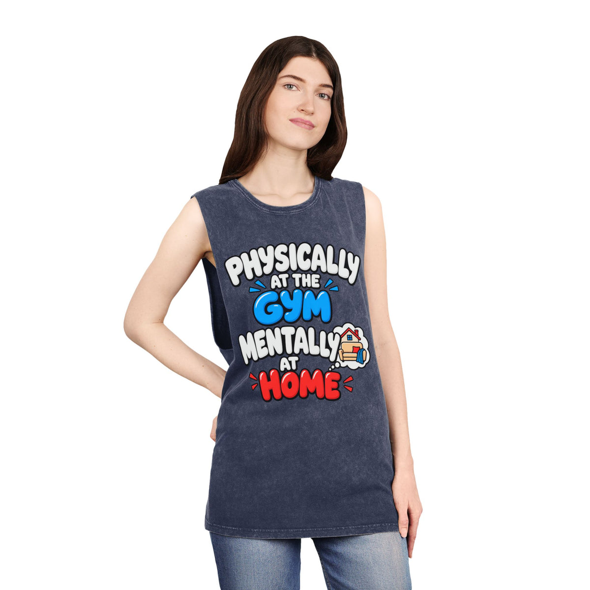 Physically at the Gym Mentally at Home – Stonewash Tank
