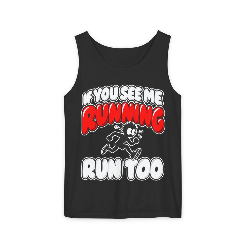 If You See Me Running Run Too