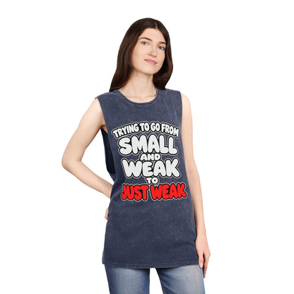 Trying to Go from Small and Weak to Just Weak – Stonewash Tank