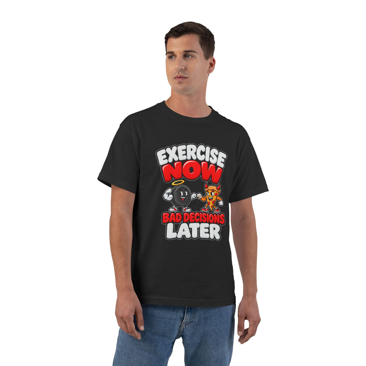 Exercise Now Bad Decisions Later – Hanes Beefy-T Shirt