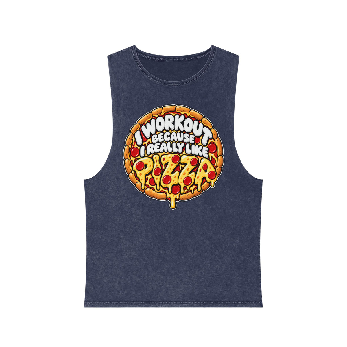 I Workout Because I Really Like Pizza – Stonewash Tank