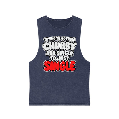 Trying to Go from Chubby and Single to Just Single – Stonewash Tank