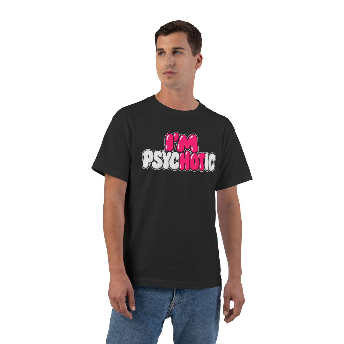 I’m Psychotic – Pink & White – Beefy-T Short-Sleeve T-Shirt