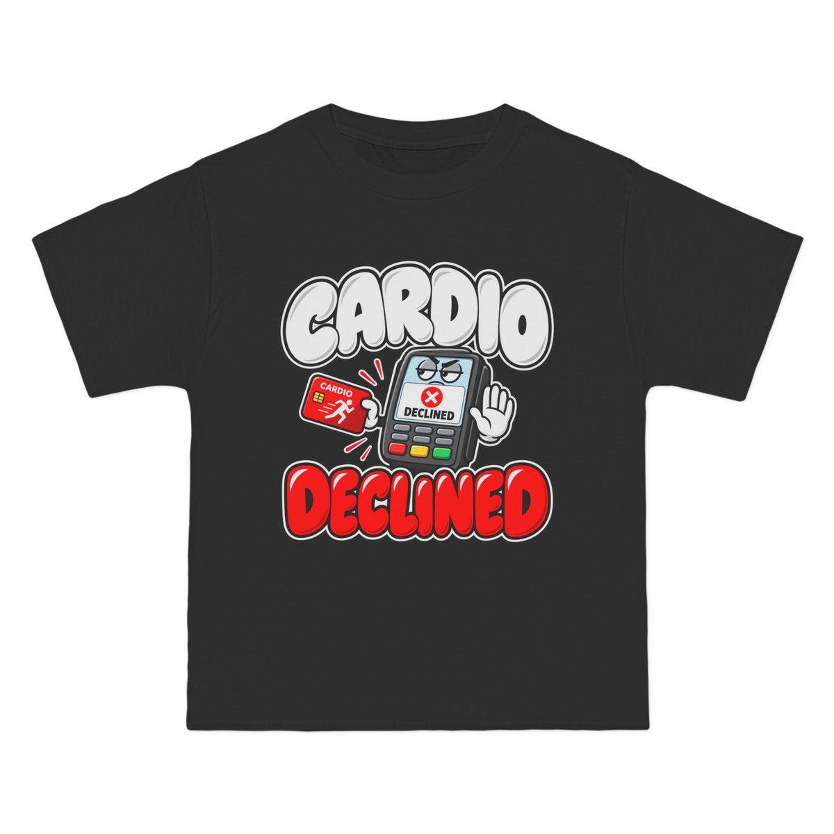 Cardio Declined – Hanes Beefy-T Shirt