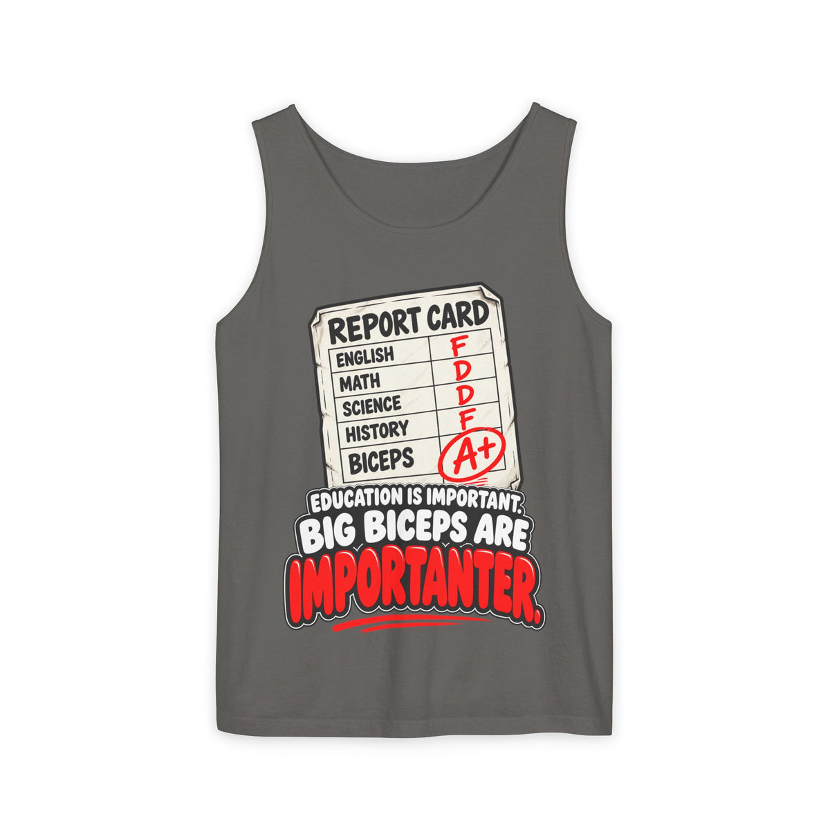 Education Is Important / Big Biceps Are Importanter – Comfort Colors Garment-Dyed Tank