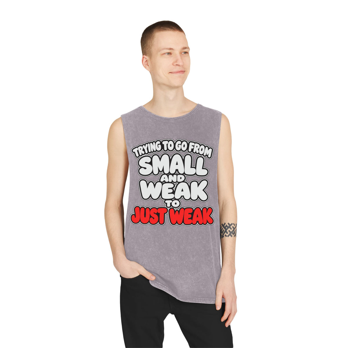 Trying to Go from Small and Weak to Just Weak – Stonewash Tank