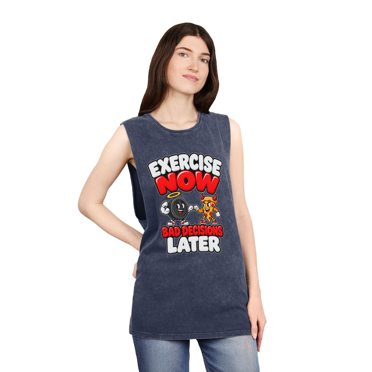 Exercise Now Bad Decisions Later – Stonewash Tank