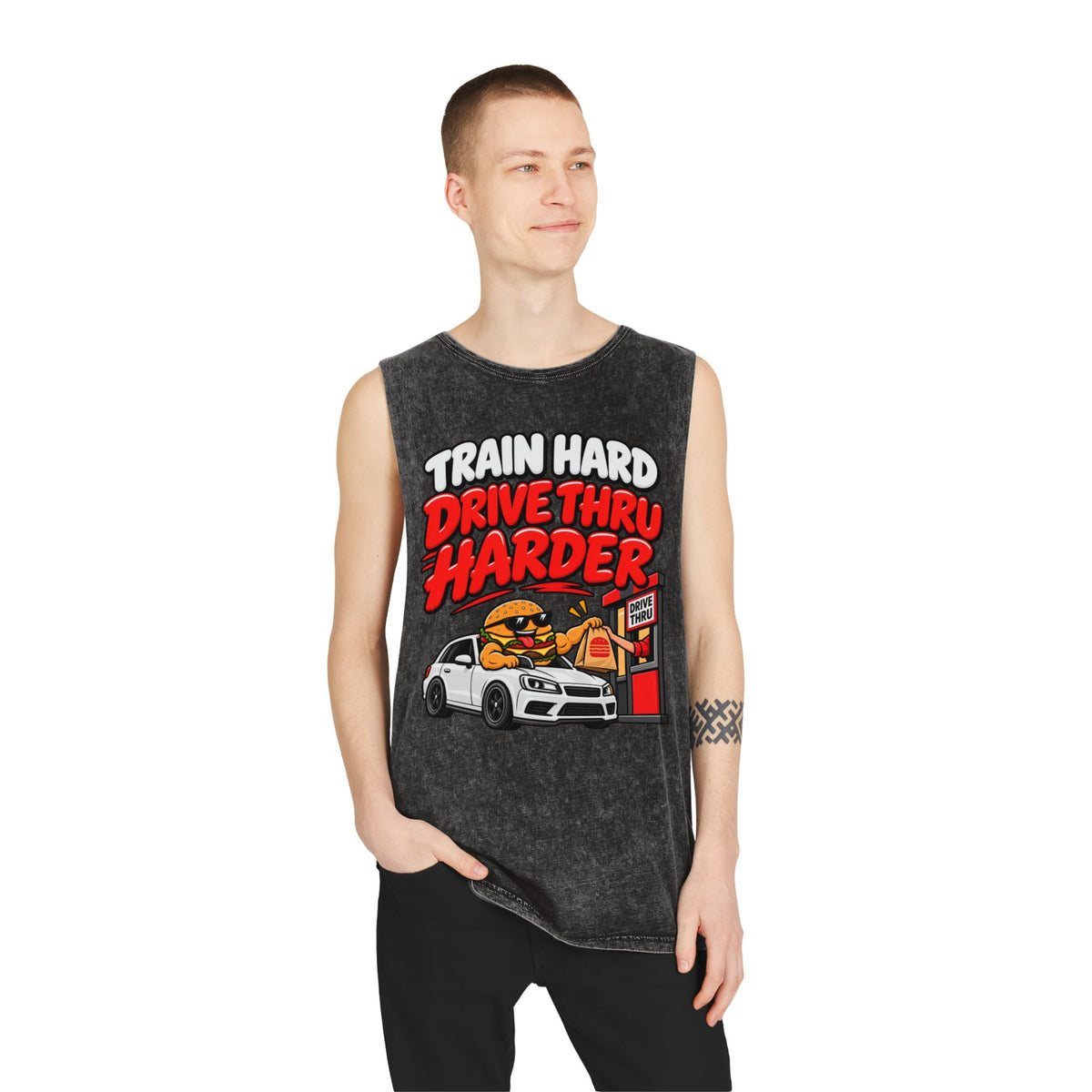 Train Hard Drive Thru Harder – Drive-Thru Design – Stonewash Tank