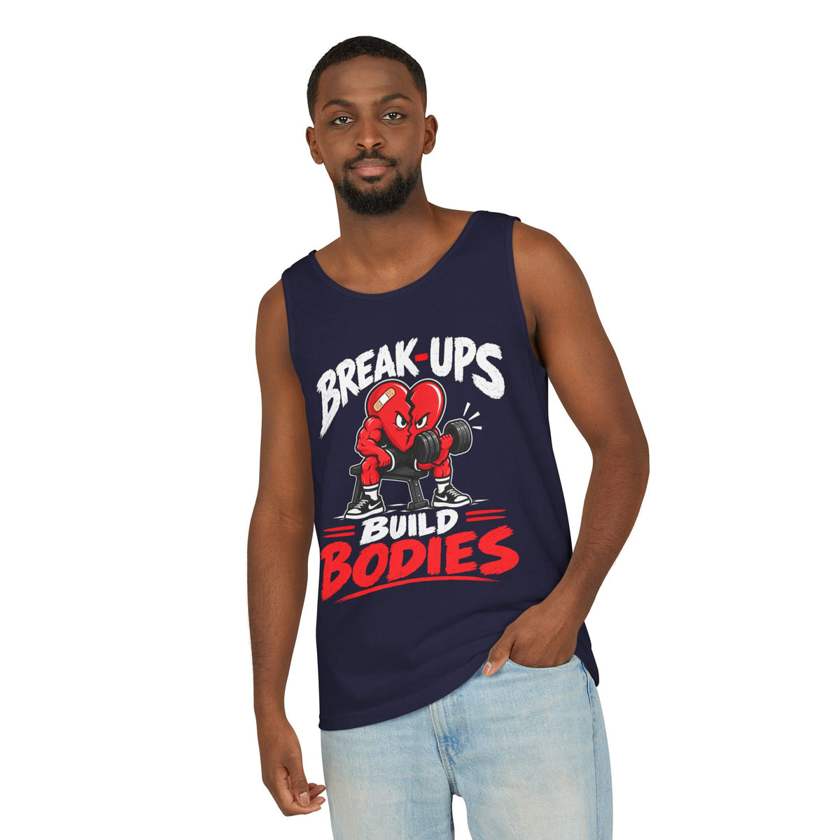 Break-Ups Build Bodies – Comfort Colors Garment-Dyed Tank