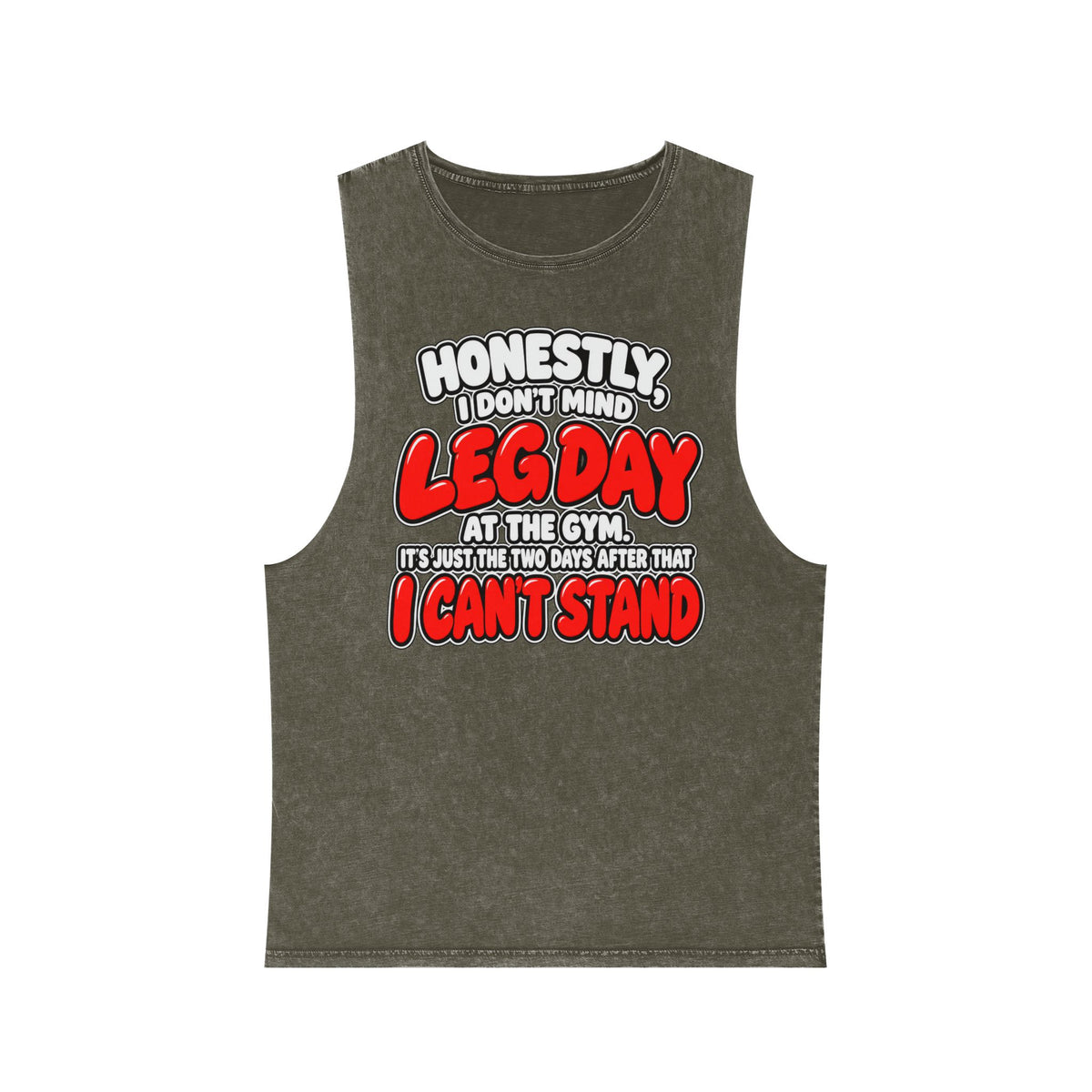Honestly Leg Day – Stonewash Tank
