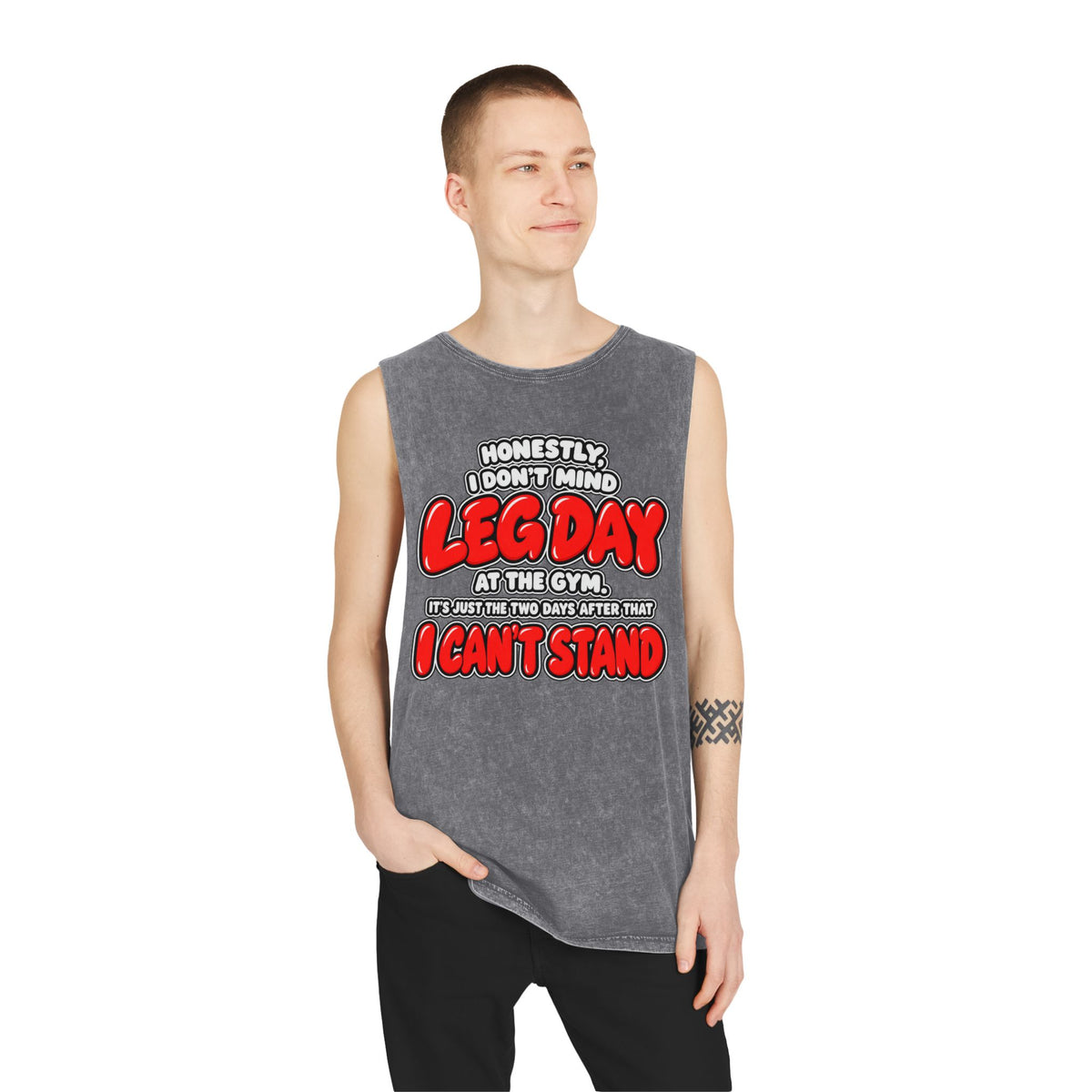 Honestly, I Don't Mind Leg Day / It's the Two Days After That I Can't Stand – Stonewash Tank