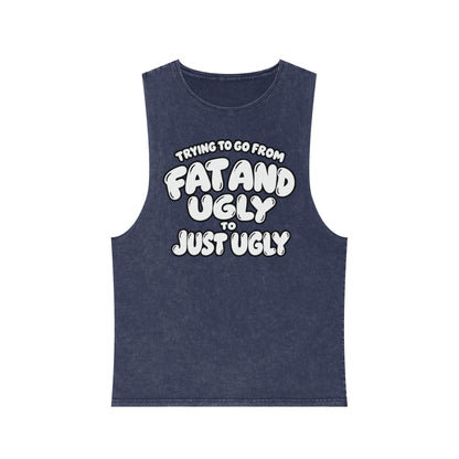 Trying to Go from Fat and Ugly to Just Ugly – White Lettering – Stonewash Tank