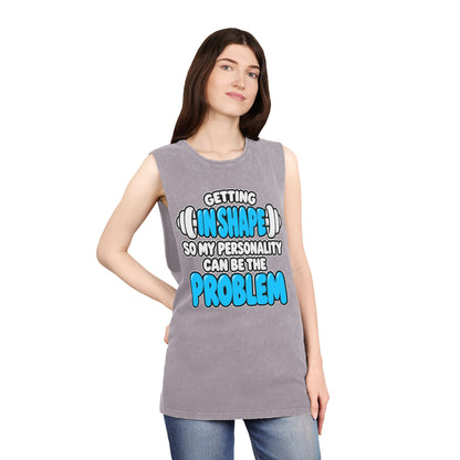 Getting in Shape So My Personality Can Be the Problem – Stonewash Tank