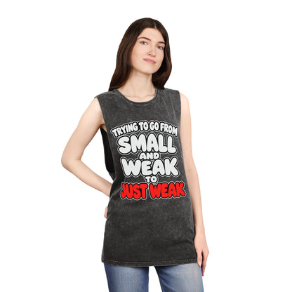 Trying to Go from Small and Weak to Just Weak – Stonewash Tank