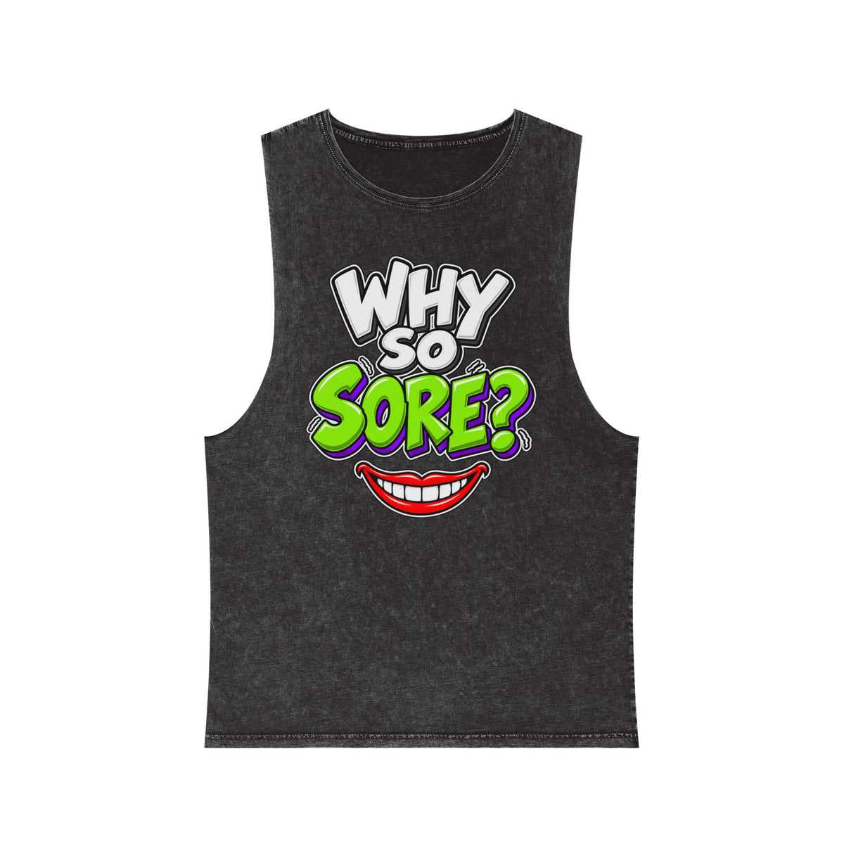 Why So Sore – Stonewash Tank