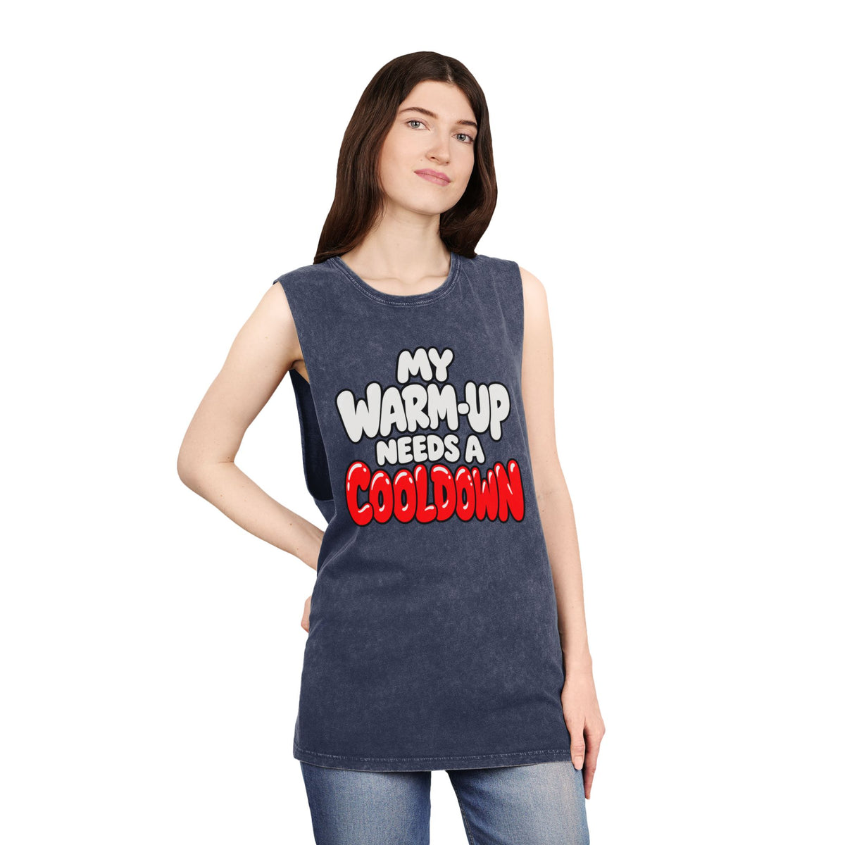 My Warm-Up Needs a Cooldown – Stonewash Tank