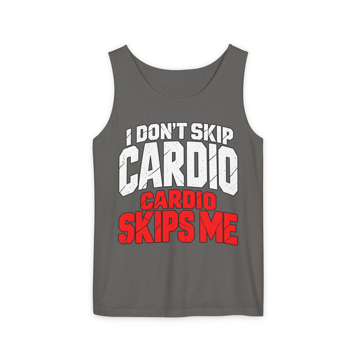 I Don’t Skip Cardio Cardio Skips Me – Comfort Colors Garment-Dyed Tank