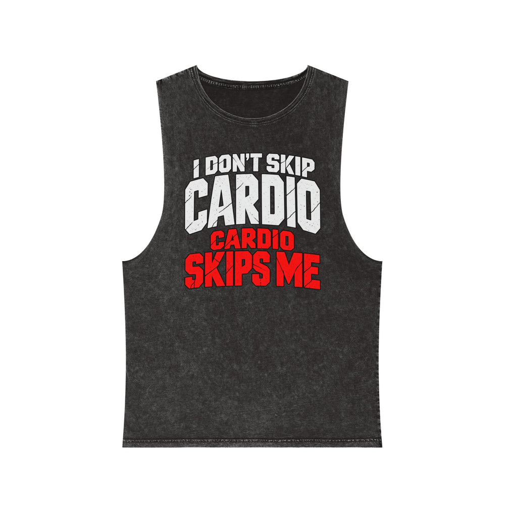 I Don’t Skip Cardio Cardio Skips Me