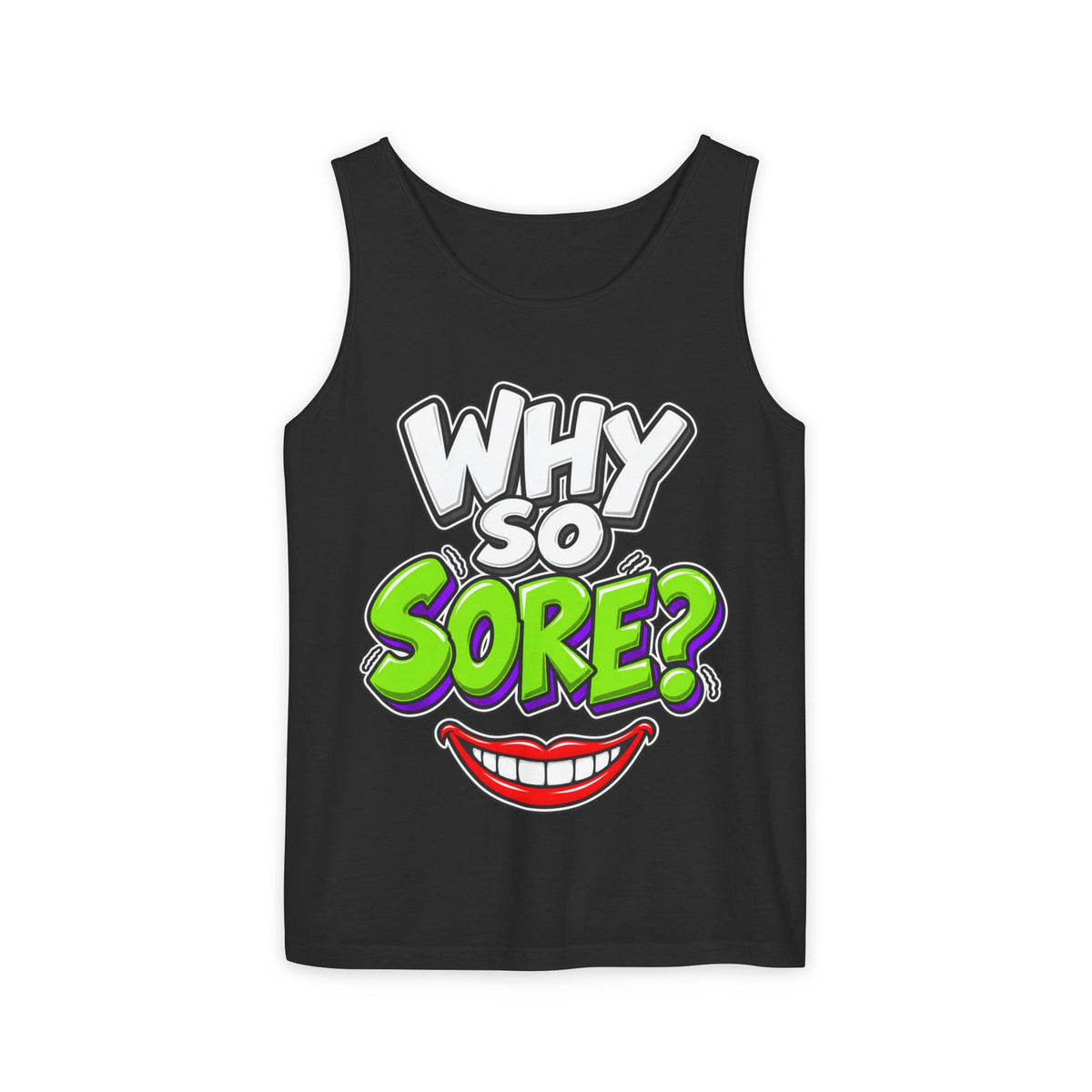 Why So Sore – Comfort Colors Garment-Dyed Tank