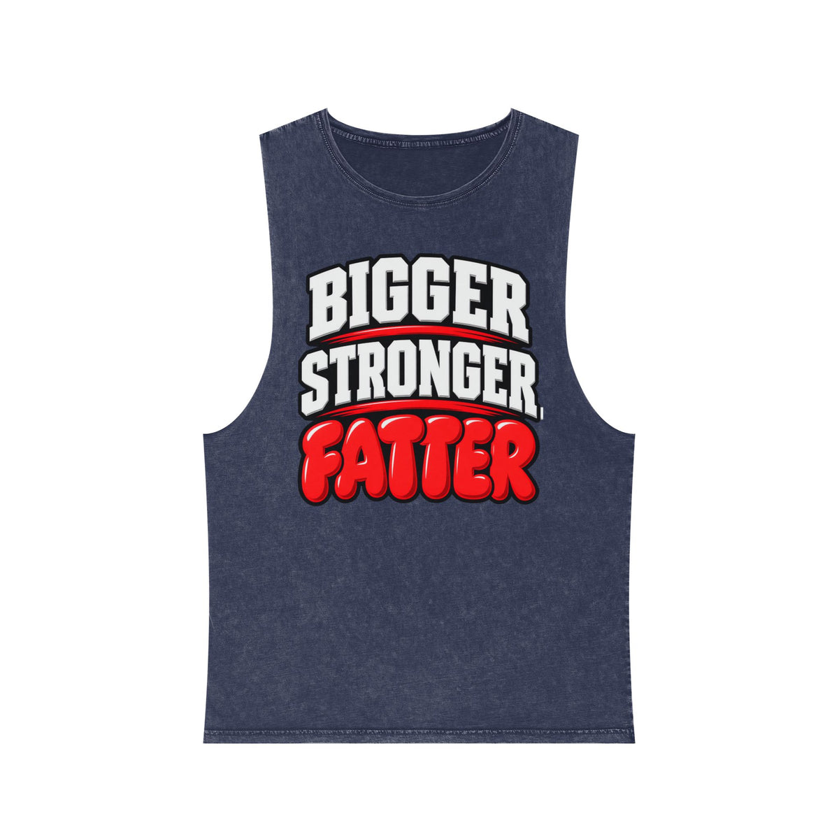 Bigger Stronger Fatter – Stonewash Tank