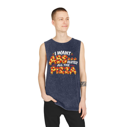 Pizza Lover Tank Top - "I Want Absolutely All The Pizza" Stonewash Muscle Tee