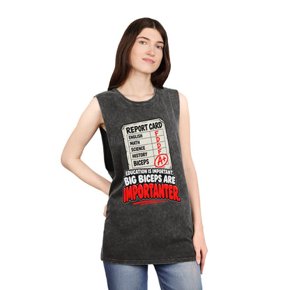 Education Is Important / Big Biceps Are Importanter – Stonewash Tank