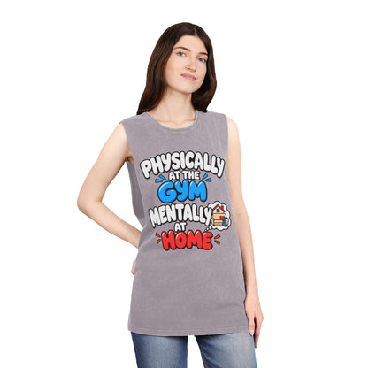 Physically at the Gym Mentally at Home – Stonewash Tank