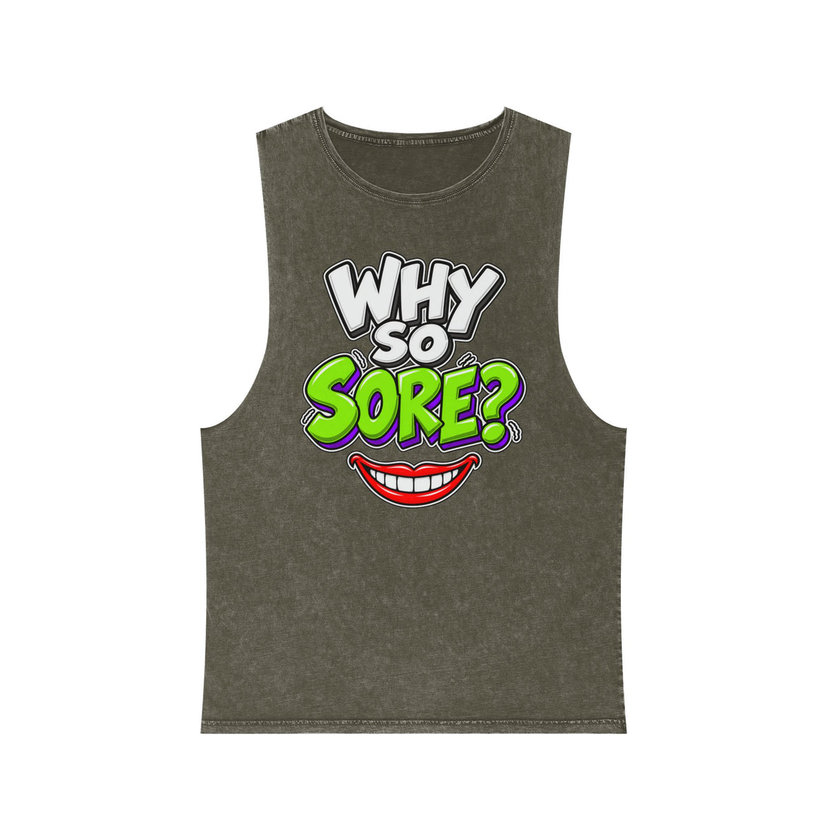 Why So Sore – Stonewash Tank