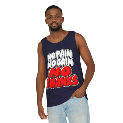 No Pain No Gain No Thanks – Comfort Colors Garment-Dyed Tank